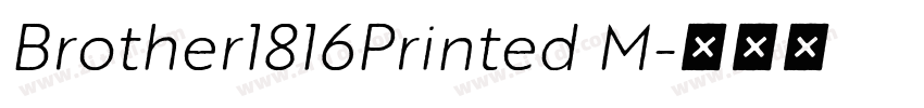 Brother1816Printed M字体转换 Brother1816Printed M字体转换